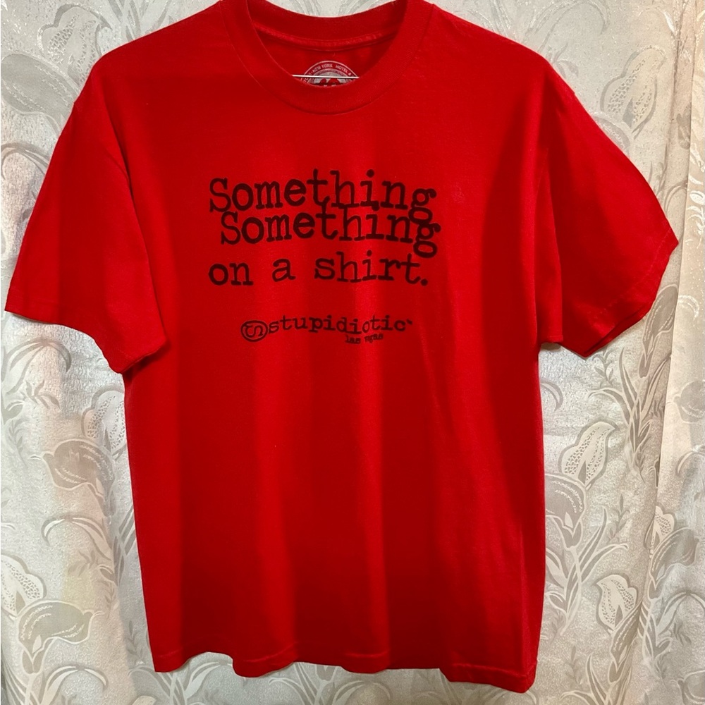 Stupidiotic Red Graphic T-shirt